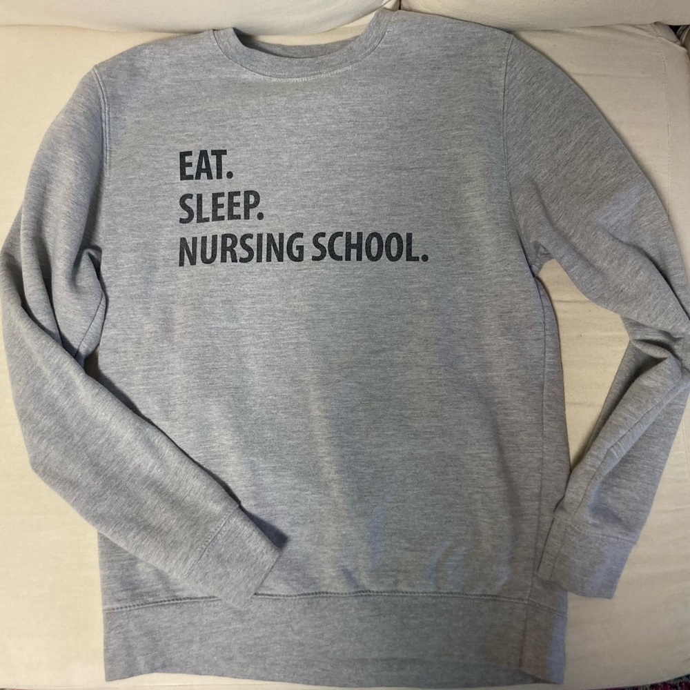 Nursing school sweatshirt